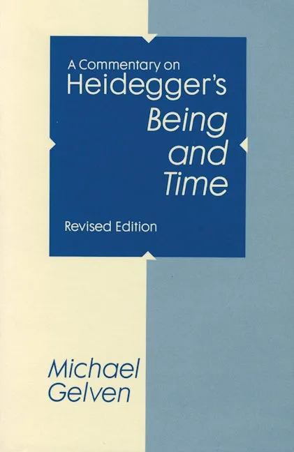 A Commentary On Heidegger's "Being and Time"