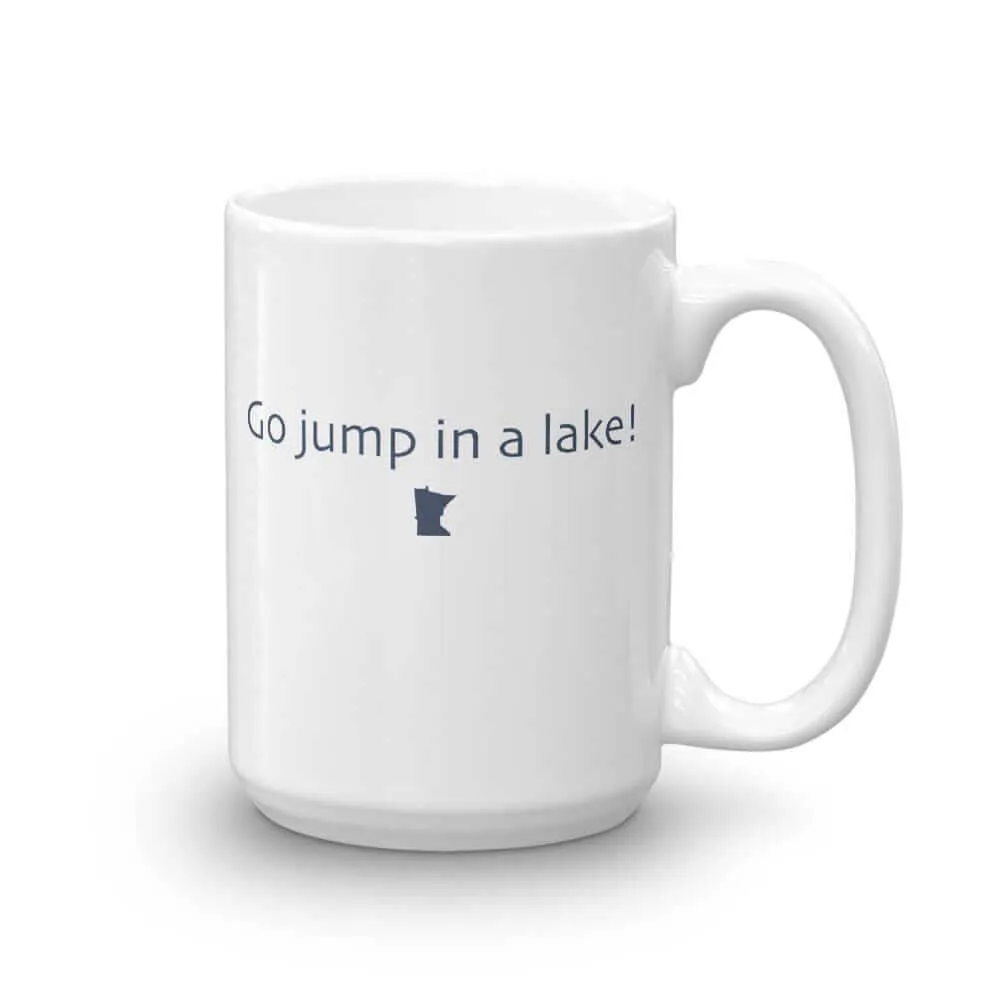 "Go Jump in a Lake" Coffee Mug