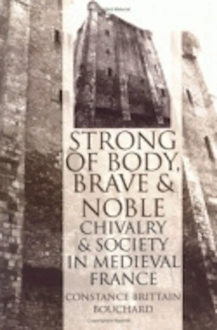 "Strong of Body, Brave and Noble"