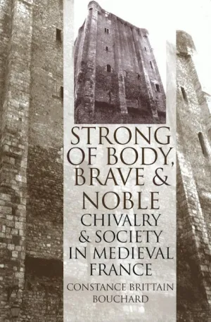 "Strong of Body, Brave and Noble"